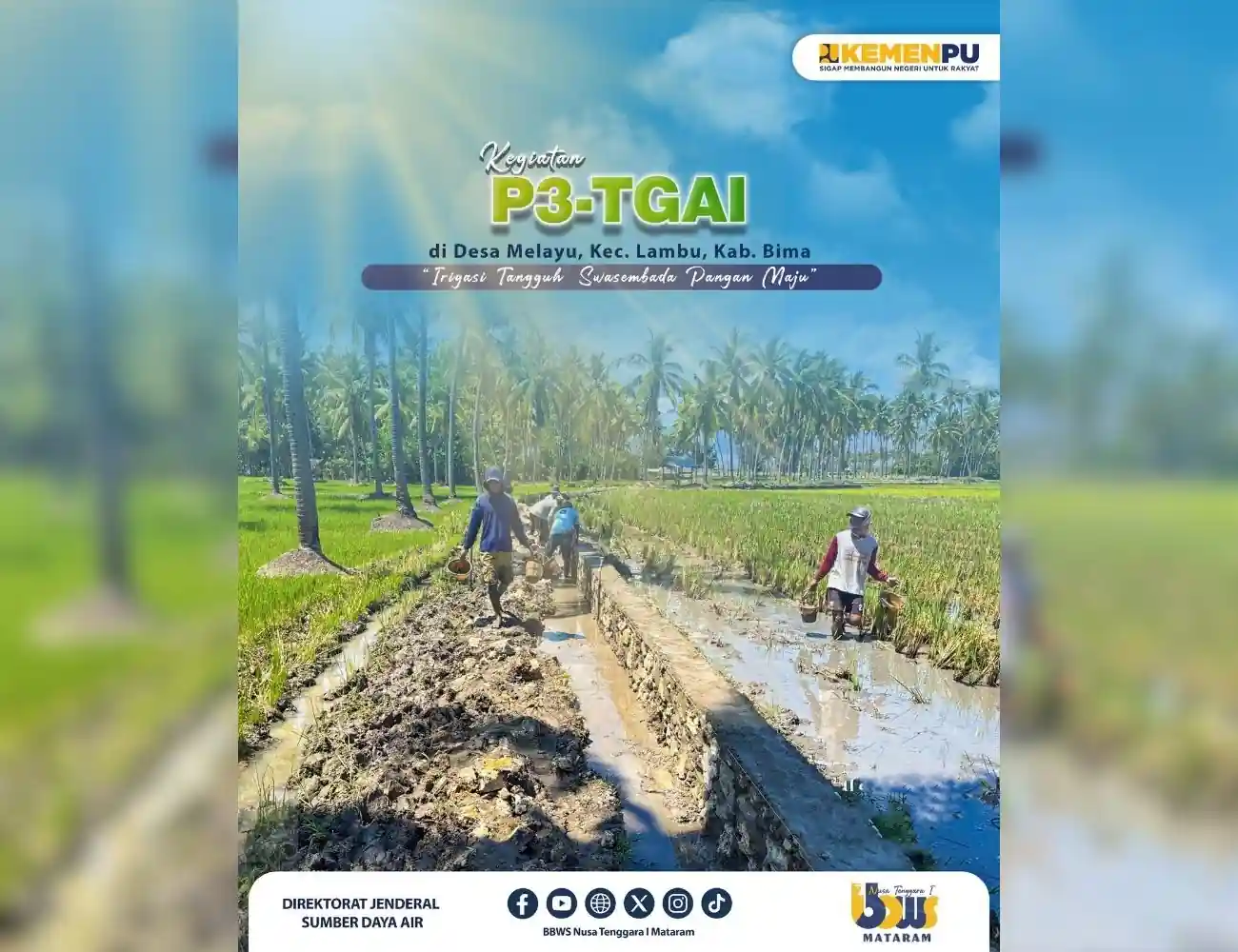 Kegiatan P3-TGAI di Desa Melayu Kec. Lambu Kab. Bima, "Irigasi Tangguh Swasembada Pangan Maju"