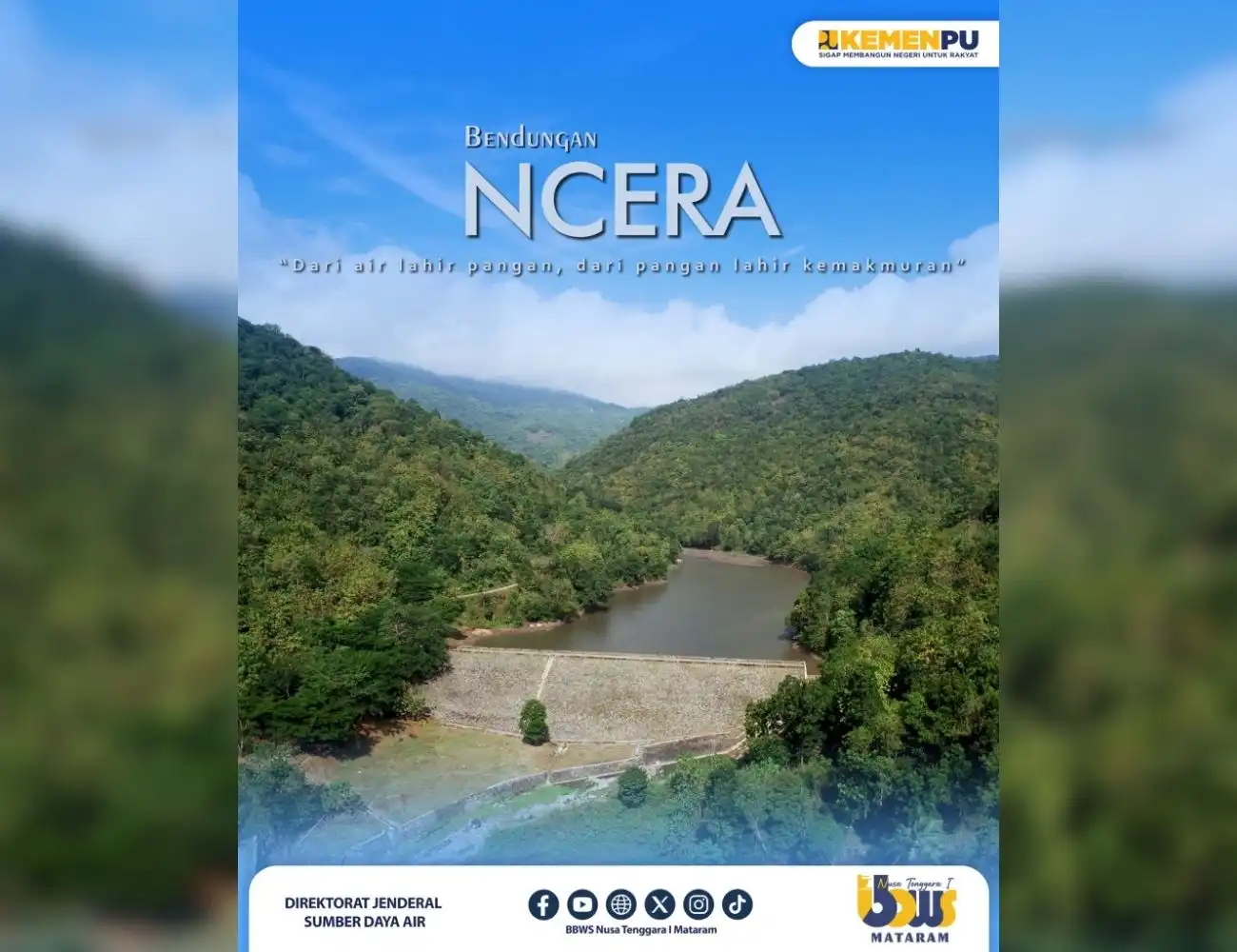 Bendungan Ncera "Dari air lahir pangan, dari pangan lahir kemakmuran"