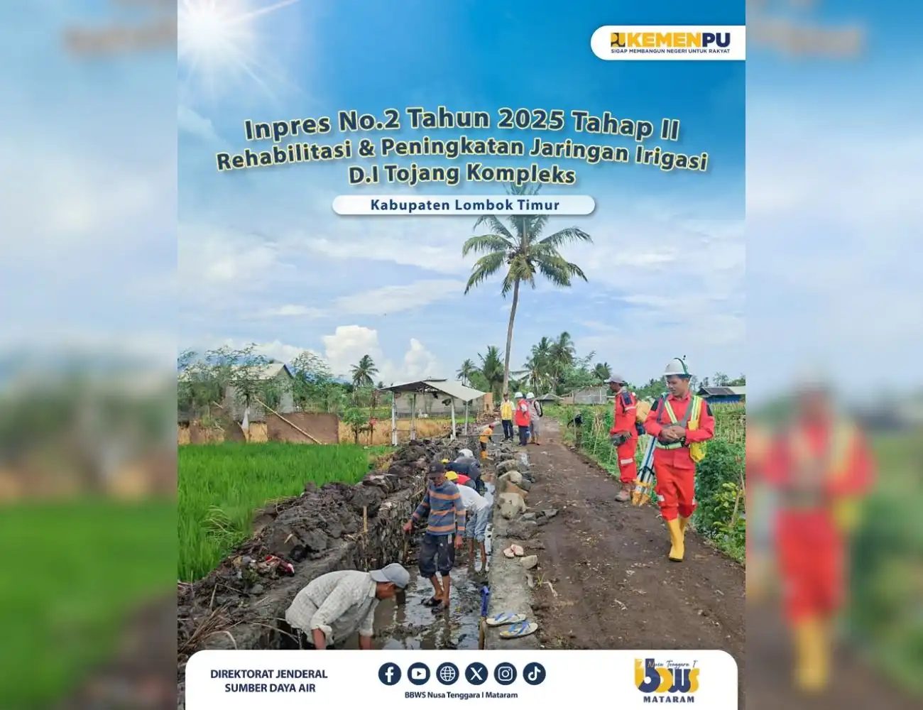Rehabilitasi Jaringan Irigasi D.I Tojang Kompleks untuk Ketahanan Air dan Pangan di Kab. Lombok Timur