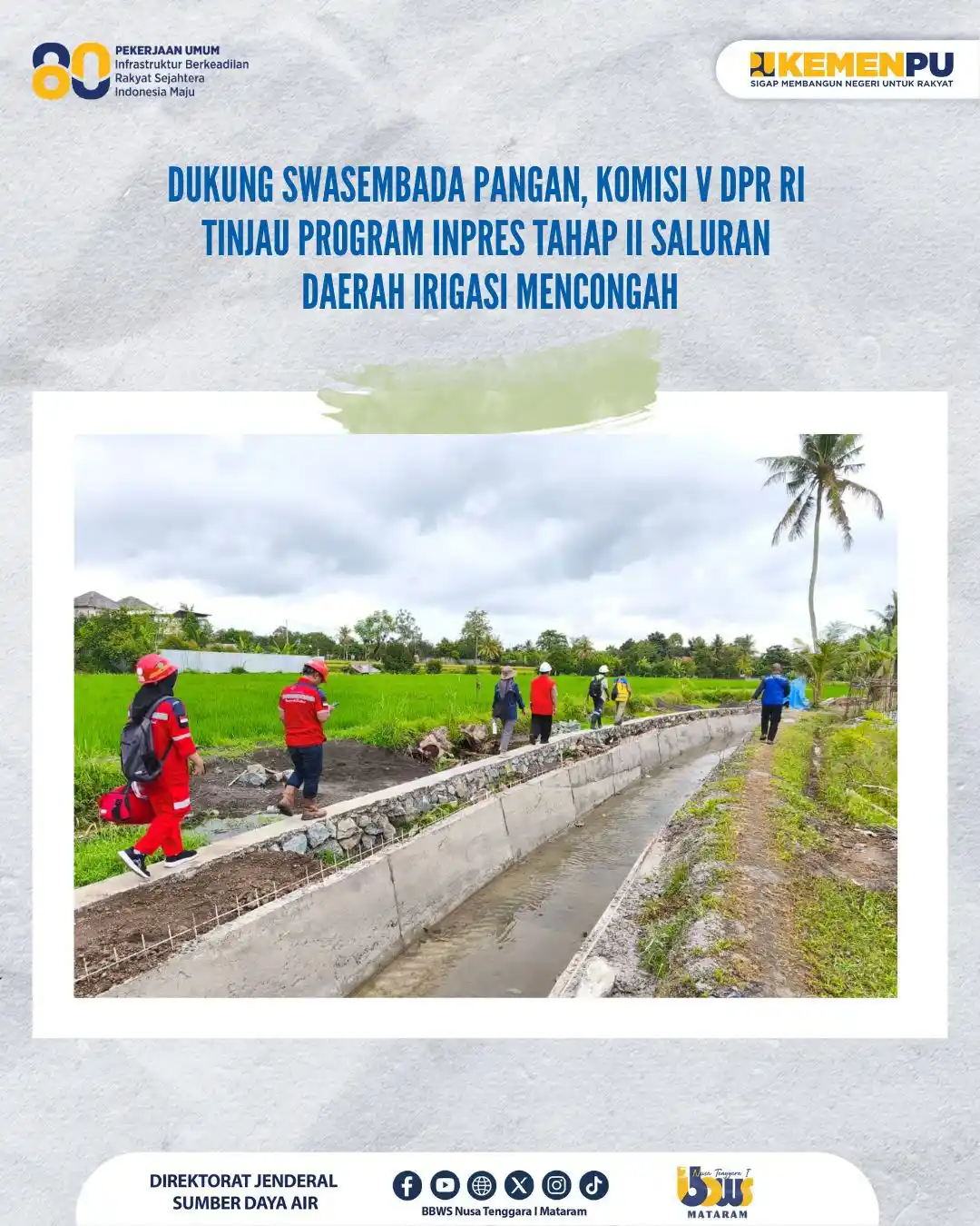 Dukung Swasembada Pangan, Komisi V DPR RI Tinjau Program Inpres Tahap II Saluran Daerah Irigasi Mencongah